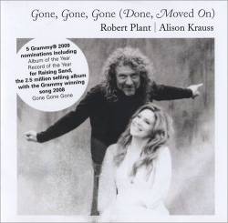 Robert Plant : Gone, Gone, Gone (Done, Moved On) (ft. Alison Krauss)